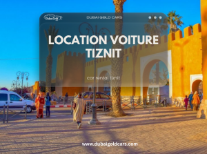 Location Voiture Tiznit | DUBAI GOLD Cars